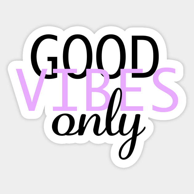 Good Vibes Only Sticker by ArtsyJulez